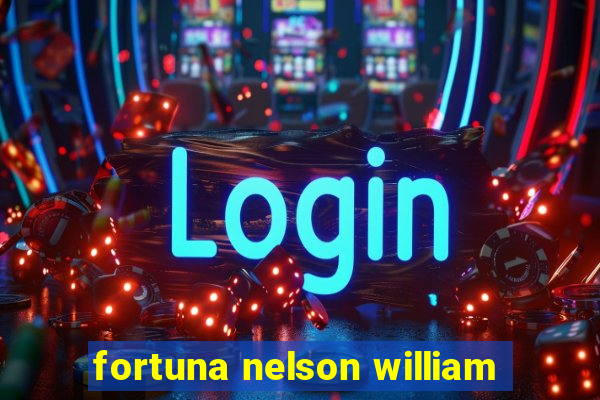 fortuna nelson william